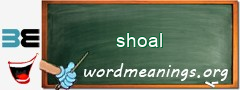 WordMeaning blackboard for shoal